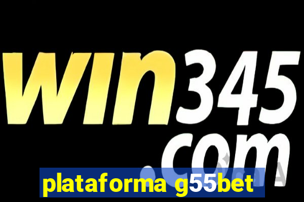 plataforma g55bet